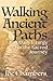 Walking Ancient Paths: A Da...