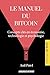 Le manuel du bitcoin: Concepts clés en économie, technologie et psychologie (French Edition)