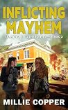 Inflicting Mayhem...