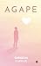 Agape by Shreesh Kakkar