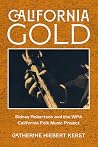 California Gold by Catherine Hiebert Kerst