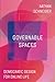 Governable Spaces: Democrat...