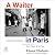 A Waiter in Paris: Adventures in the Dark Heart of the City