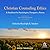 Christian Counseling Ethics by Randolph K. Sanders