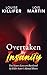 Overtaken by Insanity: Two ...