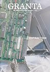 Granta 167: Extraction Granta 167: Extraction