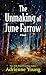 The Unmaking of June Farrow