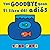The Goodbye Book / El libro del adiós (Spanish and English Edition)