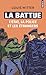 La Battue: L'État, la polic...