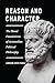Reason and Character: The M...