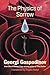 The Physics of Sorrow: A Novel