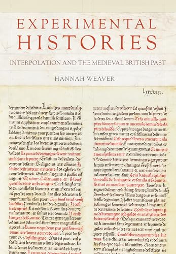 Experimental Histories: Interpolation and the Medieval British Past (Hardcover)