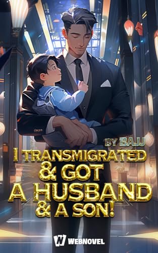 I transmigrated and got a husband and a son!: Book1 (Kindle Edition)