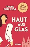 Haut aus Glas : Köln Story Band 1 (German Edition)