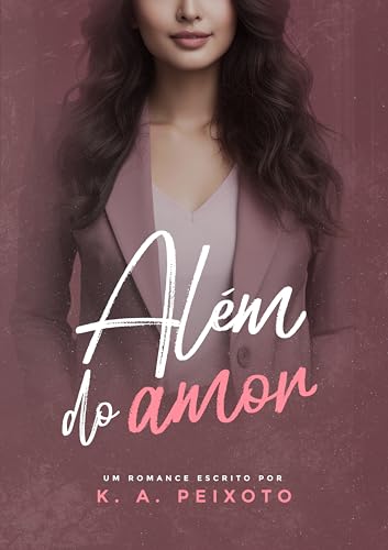 Além do Amor (Duologia Amor & Ódio Livro 1) (Portuguese Edition)
