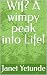 Wtf? A wimpy peak into Life! by Janet Yetunde Wtf? A wimpy peak into Life! by Janet Yetunde