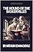 World Classics: The Hound of the Baskervilles (Annotated): Another Adventure of Sherlock Holmes
