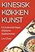 Kinesisk Køkken Kunst: En K...