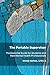 The Portable Supervisor: The Essential Guide for Students and New Mental Health Professionals