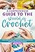 Creative Hooks: A Comprehensive Guide To The World Of Crochet: Unlock Crochet’s Creative Secrets: Detailed Patterns, Step-by-Step Instructions, And Unique Projects For Experts and Beginners