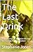 The Last Drink: A Devotiona...
