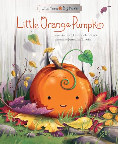 Little Orange Pumpkin: A Heartwarming Halloween Book for Children (Little Heroes, Big Hearts)