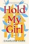 Hold My Girl by Charlene Carr