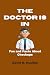 The Doctor Is In: Fun and F...