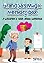 Grandpa's Magic Memory Box by G.M. Grace
