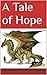 A Tale of Hope