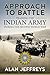 Approach to Battle: Training the Indian Army during the Second World War (War & Military Culture in South Asia)
