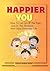 Happier you: How to let go ...