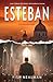 Esteban by Fish Nealman