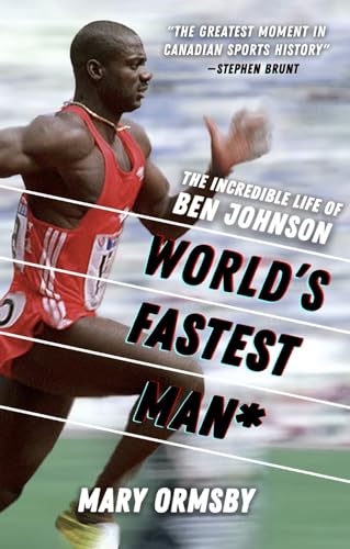 World's Fastest Man: The Incredible Life of Ben Johnson (Hardcover)
