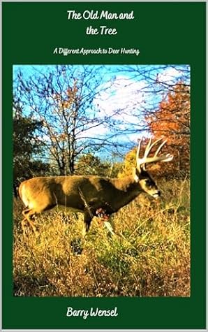 The Old Man and the Tree: A Different Approach to Deer Hunting