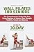Wall Pilates For Seniors: T...