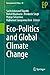 Eco-Politics and Global Climate Change by Sachchidanand Tripathi