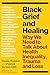 Black Grief and Healing