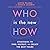 Who Is The New How by Justin Palmer; Jessica Schertz