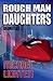 Rough Man Daughters