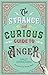The Strange and Curious Guide to Anger