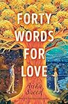 Forty Words for Love