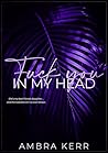 F*ck you in my head