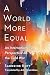 A World More Equal: An Inte...