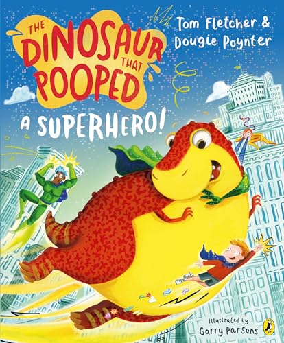 The Dinosaur that Pooped a Superhero (Kindle Edition)