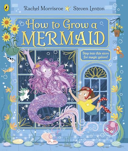 How to Grow a Mermaid: A magical picture story book for 4-6 year olds from the children's adventure series (Kindle Edition)