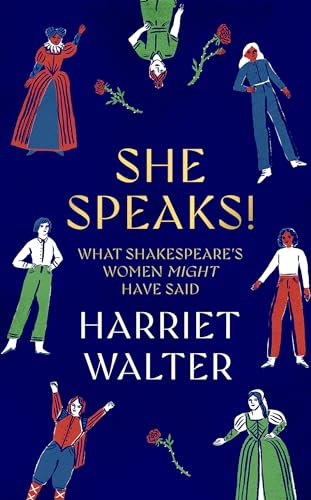She Speaks!: What Shakespeare's Women Might Have Said (Kindle Edition)