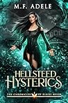 Hellsteed Hysterics: The Chronicles of Blaire Malin Hellsteed Hysterics: The Chronicles of Blaire Malin