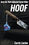 Hoof (Sera the Well-Adjusted Serial Killer) Hoof (Sera the Well-Adjusted Serial Killer)
