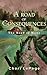 A Road Of Consequences: The...